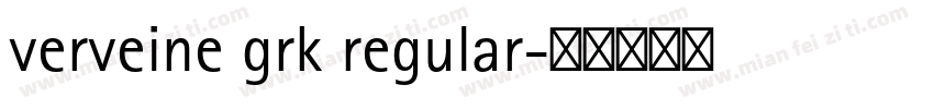 verveine grk regular字体转换